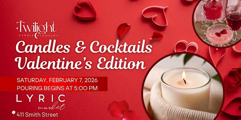 Candles & Cocktails: Valentine's Day Edition - Houston, TX