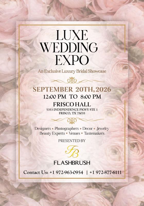 FlashBrush Presents Luxe Wedding Expo 2026 – Luxury Bridal Showcase in Frisco, TX