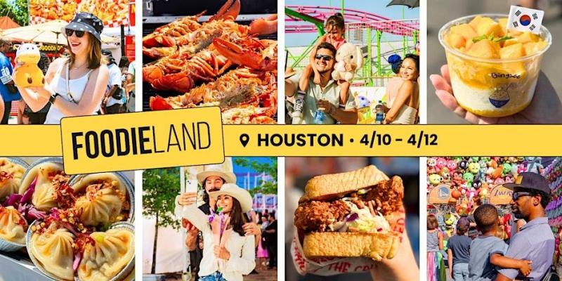 FoodieLand Food Festival - Houston | April 10-12, 2026