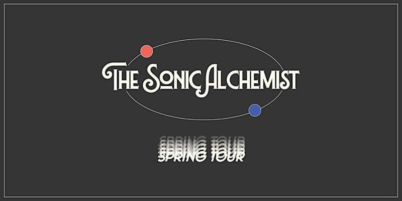 The Sonic Alchemist: Spring Tour - Washington, DC