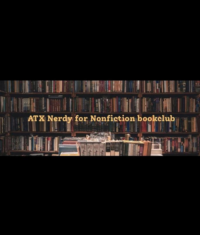 ATX Nerdy for Nonfiction bookclub May meetup - Austin, TX