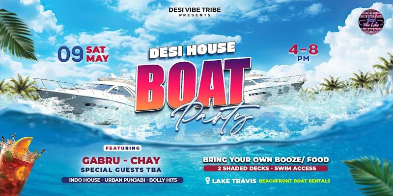 Desi House Boat Party (Bollywood   Indo House)- May 9th - Lake Travis - Austin, TX
