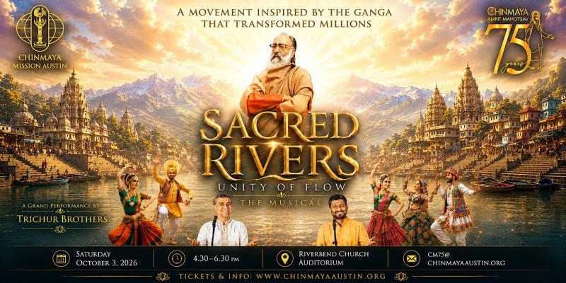 Sacred Rivers- The Musical - Chinmaya Amrit Mahotsav - Austin, TX