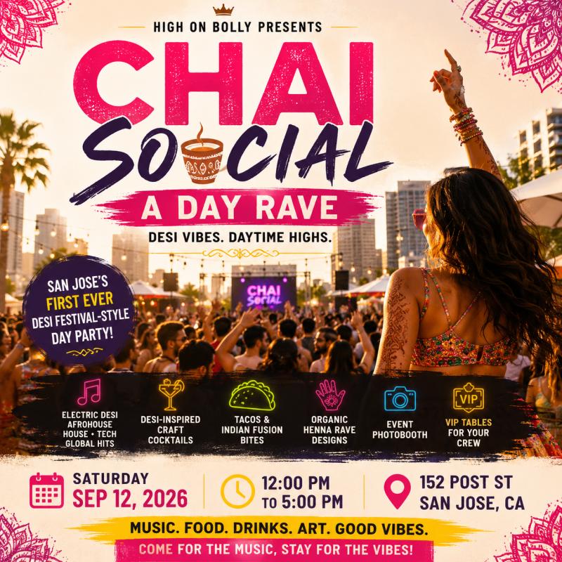 CHAI SOCIAL: Desi Day Rave in San Jose