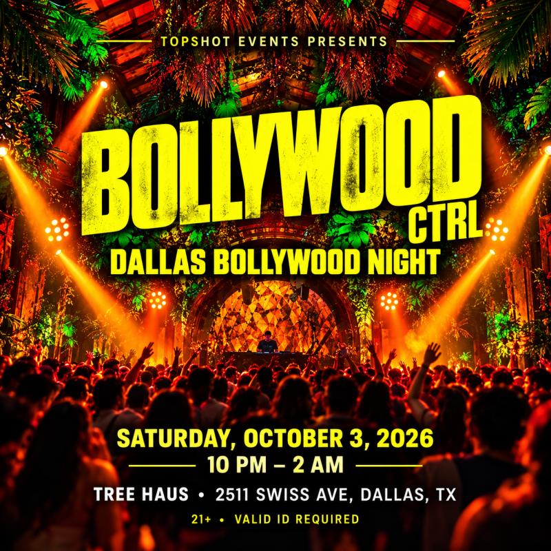 Bollywood CTRL Dallas Night at Tree Haus on October 3