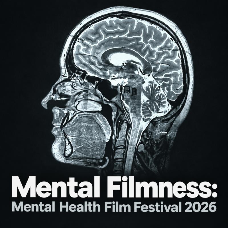 Mental Filmness: Mental Health Film Festival 2026