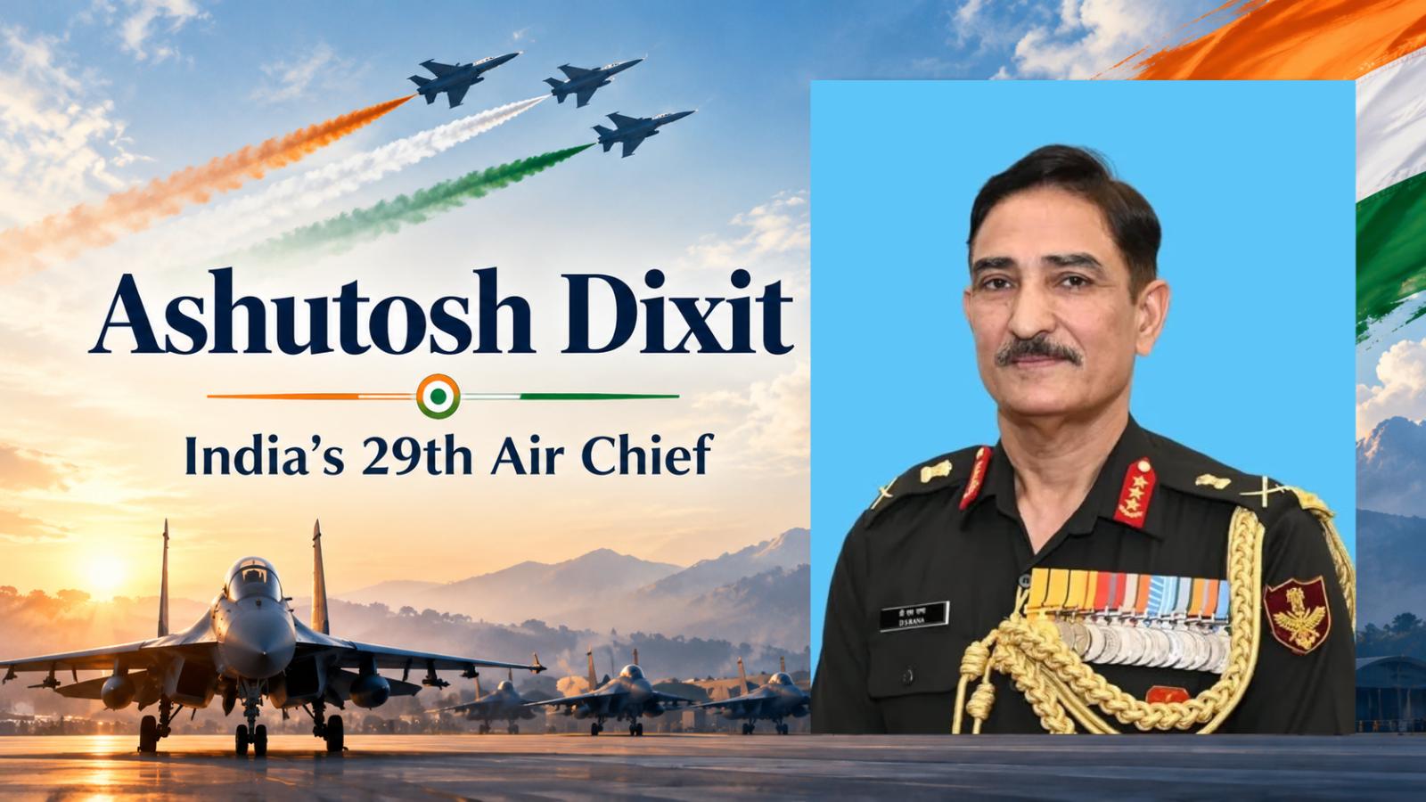 Ashutosh Dixit named India's 29th Air Chief: Who is he?