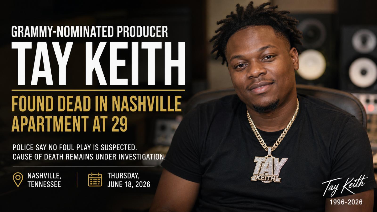 Tay Keith Found Dead in Nashville Apartment at 29