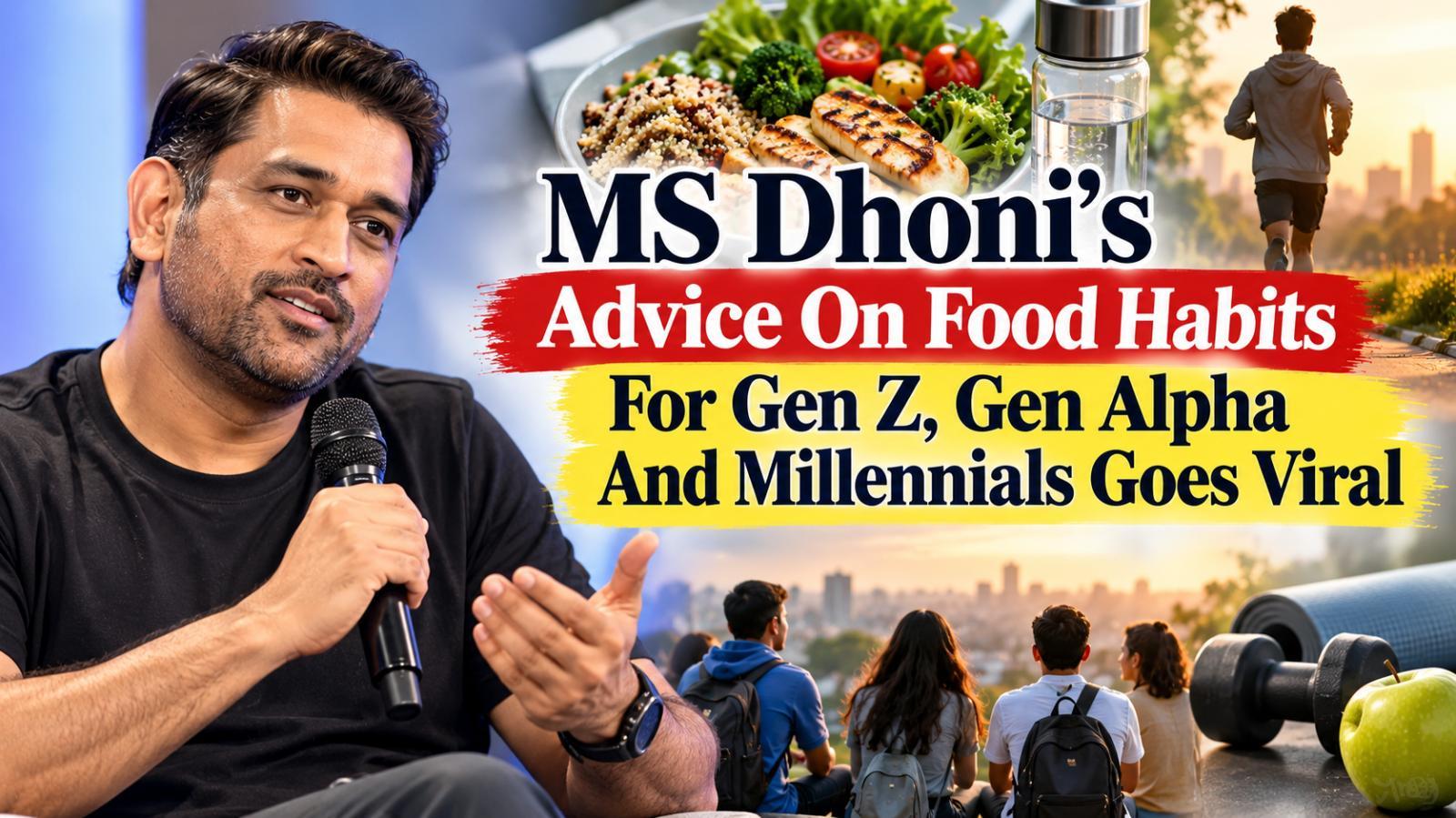 MS Dhoni's viral fitness advice on food habits for Gen Z and Gen Alpha