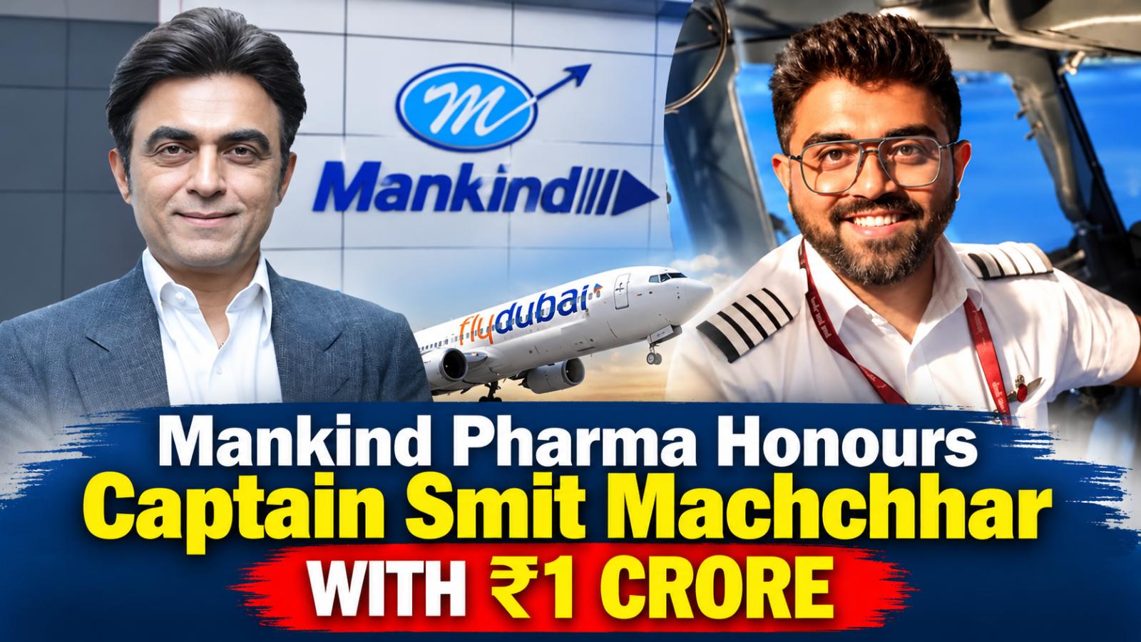 Flydubai Captain Smit Machchhar Honoured With ₹1 Crore