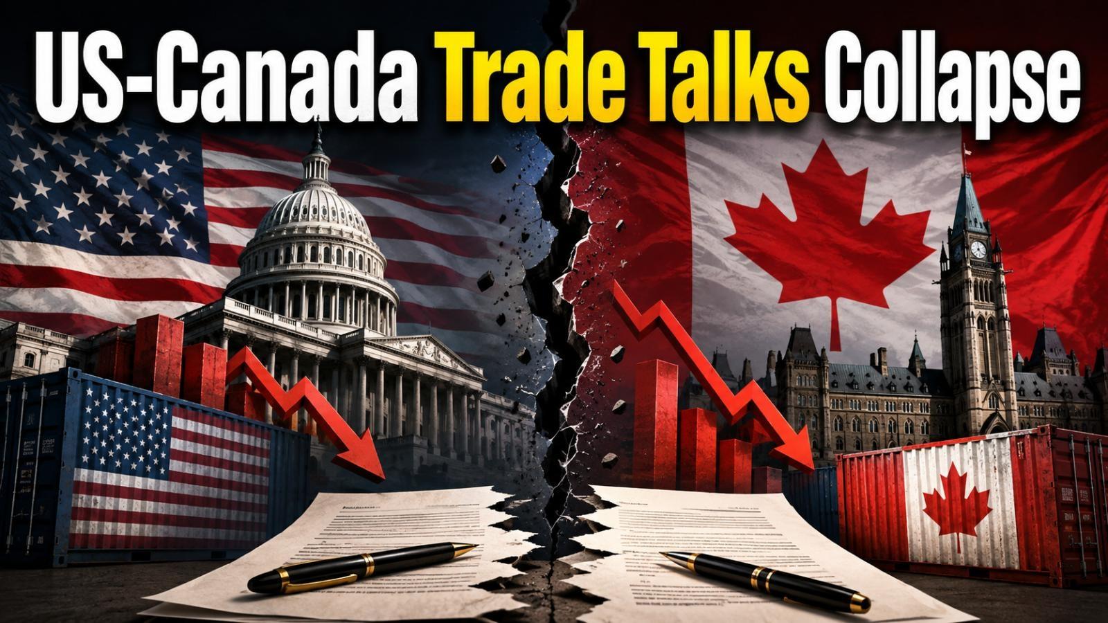 US-Canada Tariff Crisis Deepens as Trade Talks Collapse