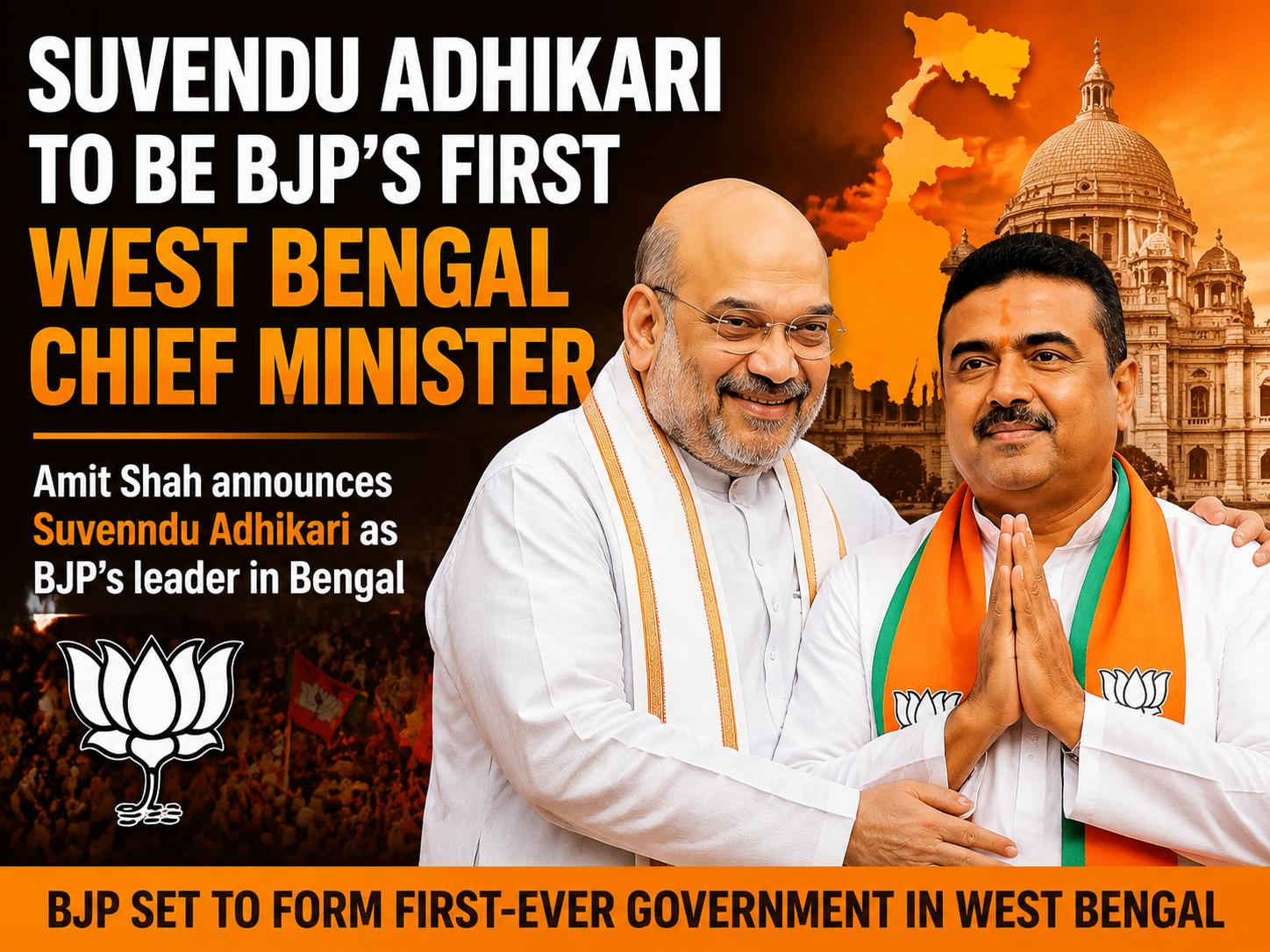 Suvendu Adhikari to Be BJP's First West Bengal Chief Minister After Historic Win