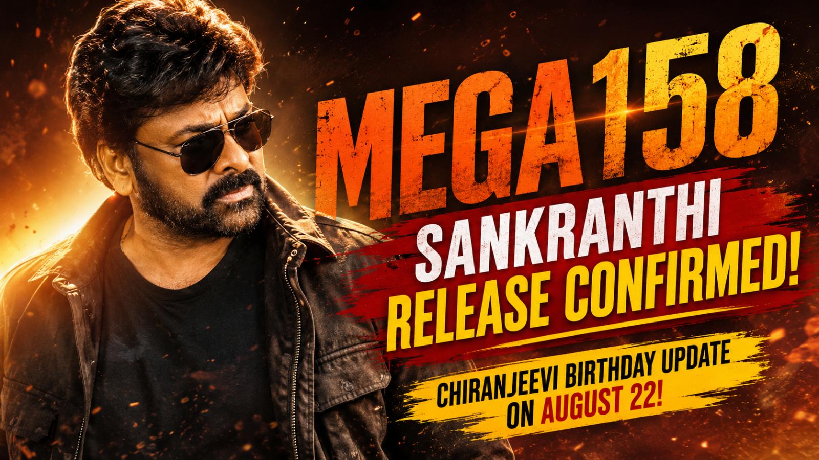 Mega158 Sankranthi Release Confirmed, Chiranjeevi Birthday Update Soon