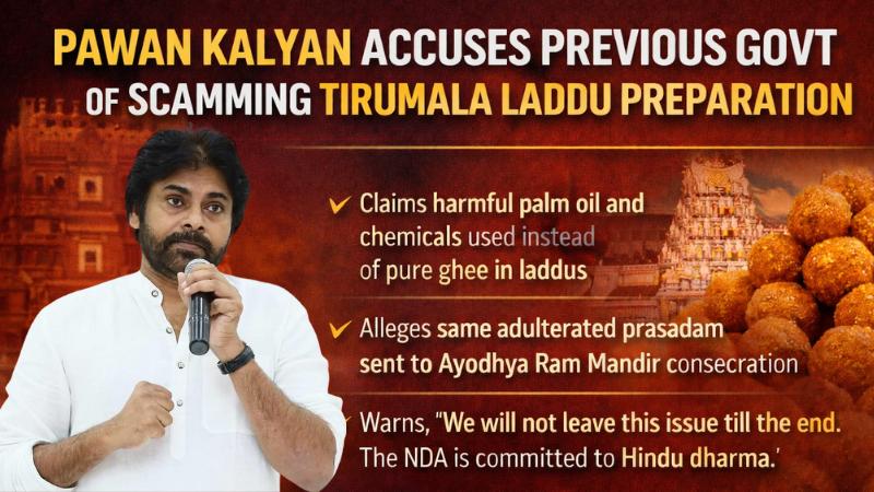 Pawan Kalyan Accuses Previous Government of Scamming Tirumala Laddu Preparation, Vows to Expose Truth