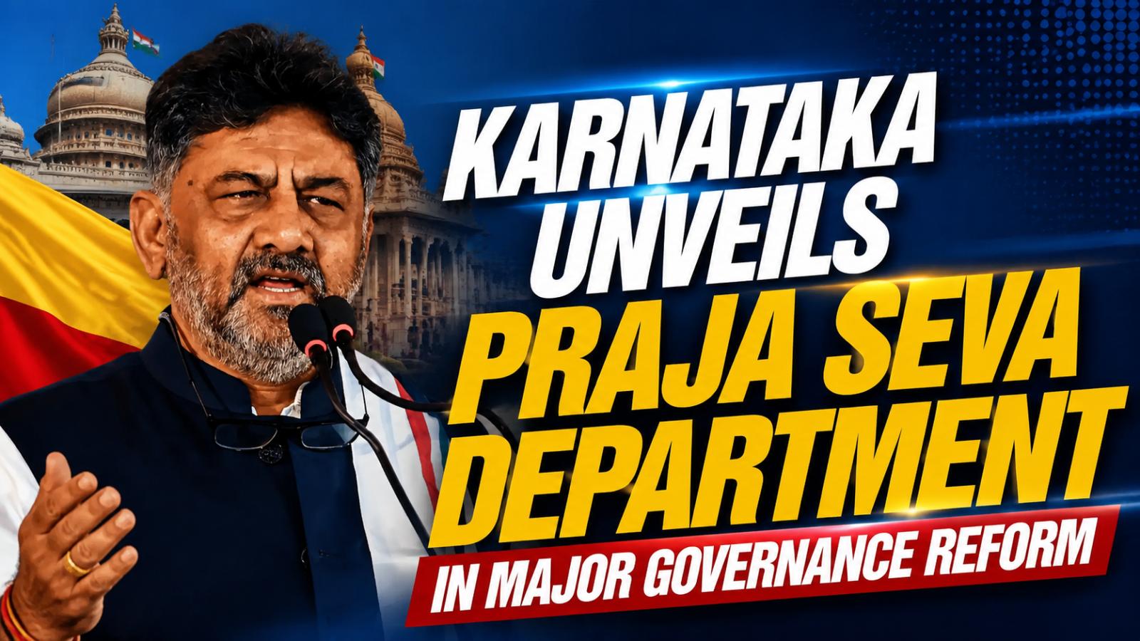 Karnataka Launches Praja Seva Department For Faster Public Services