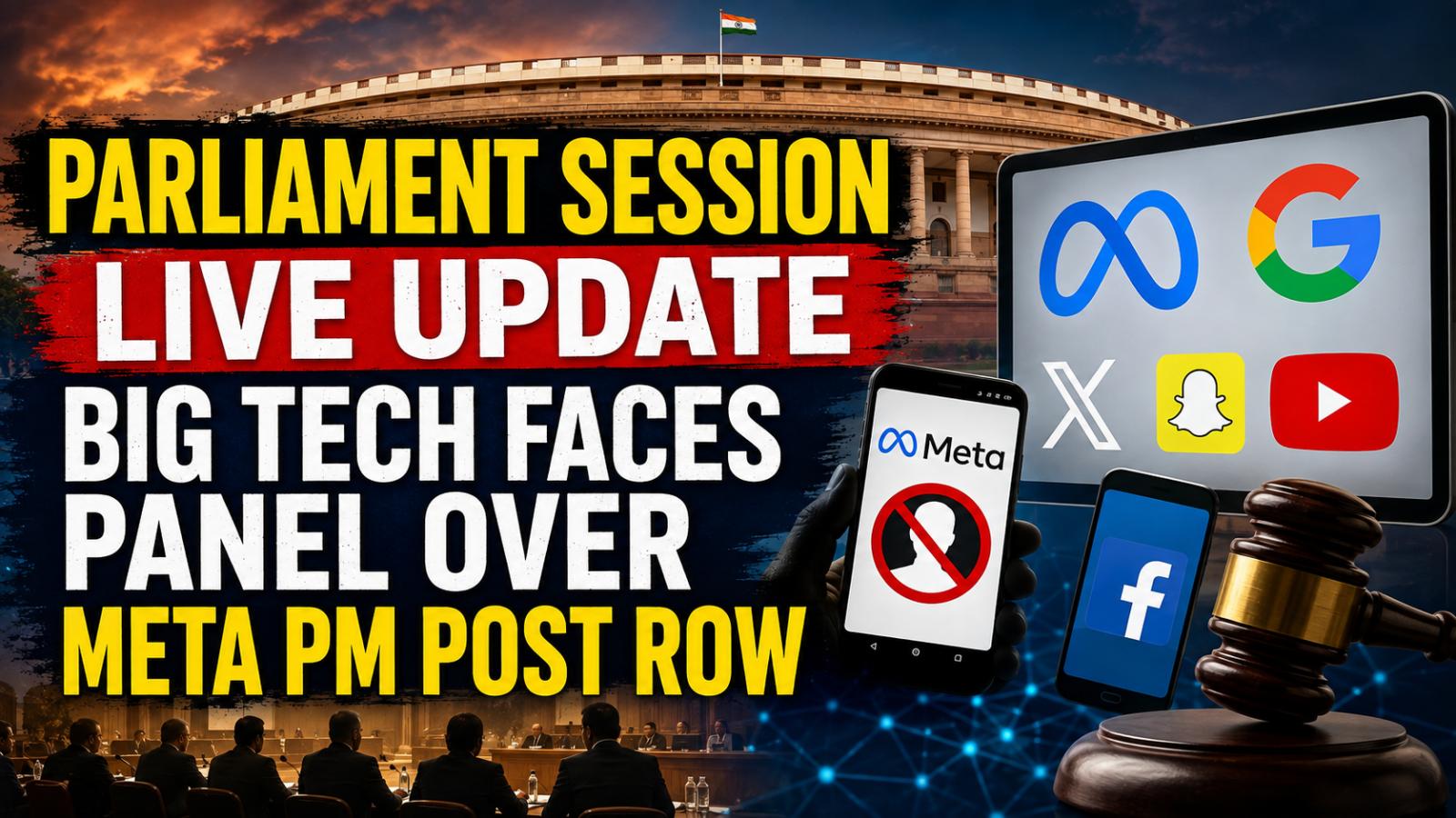 Parliament Session Live: Big Tech Faces Panel Over Meta Row