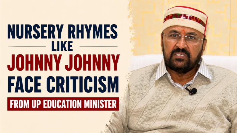 Nursery Rhymes Like Johnny Johnny Face Criticism From UP Education Minister