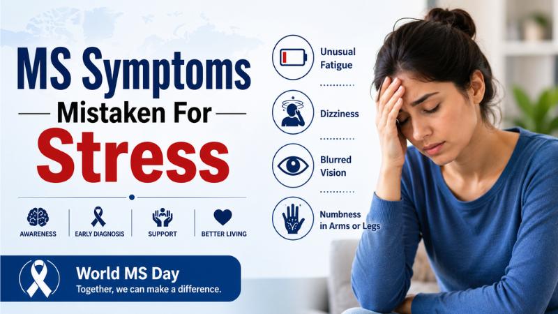 World MS Day MS Symptoms Often Mistaken For Stress And Fatigue