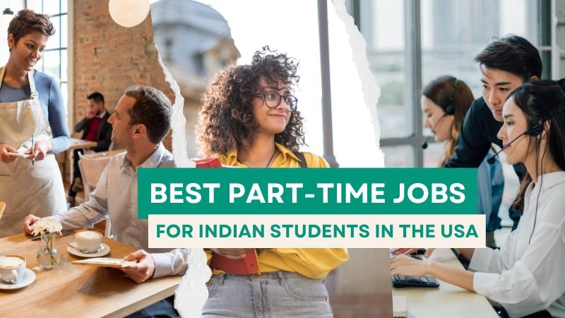 Best Part-Time Job options  for Indian Students in the USA