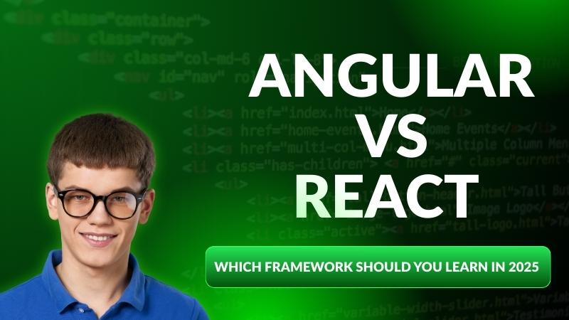 React vs Angular Which Framework Should You Learn in 2025