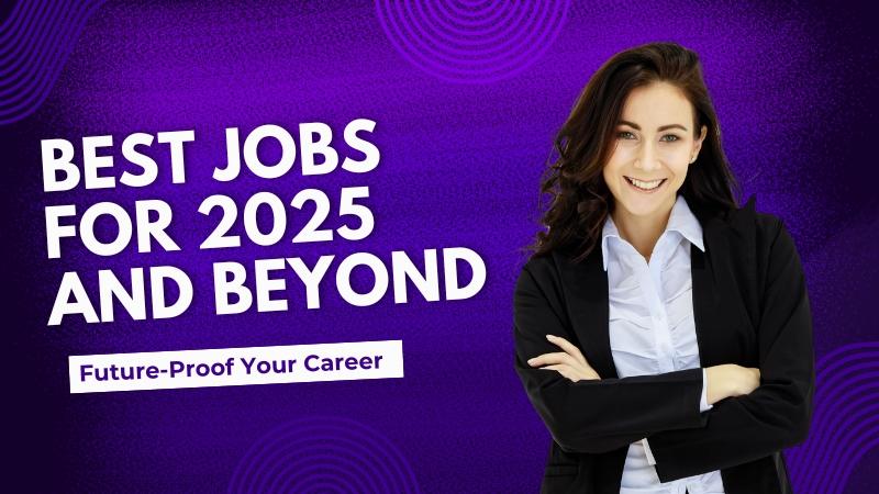 Trending Jobs 2025 and Beyond