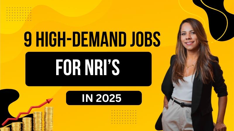 9 High-Demand Jobs for NRI's in America Right Now