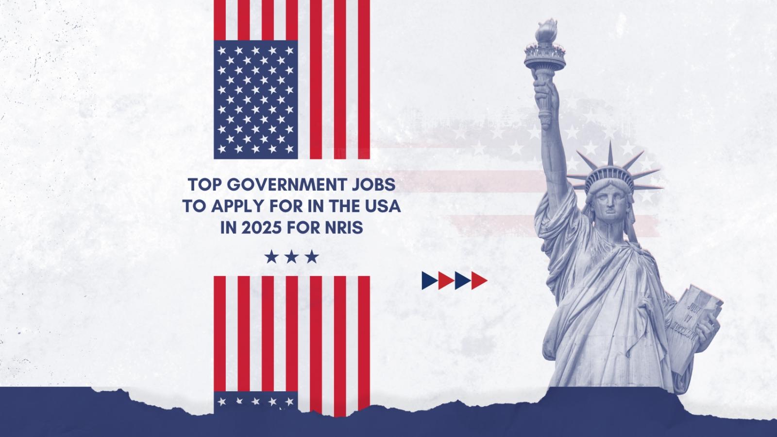 Top Government Jobs to Apply for in 2025 for NRIs in the USA
