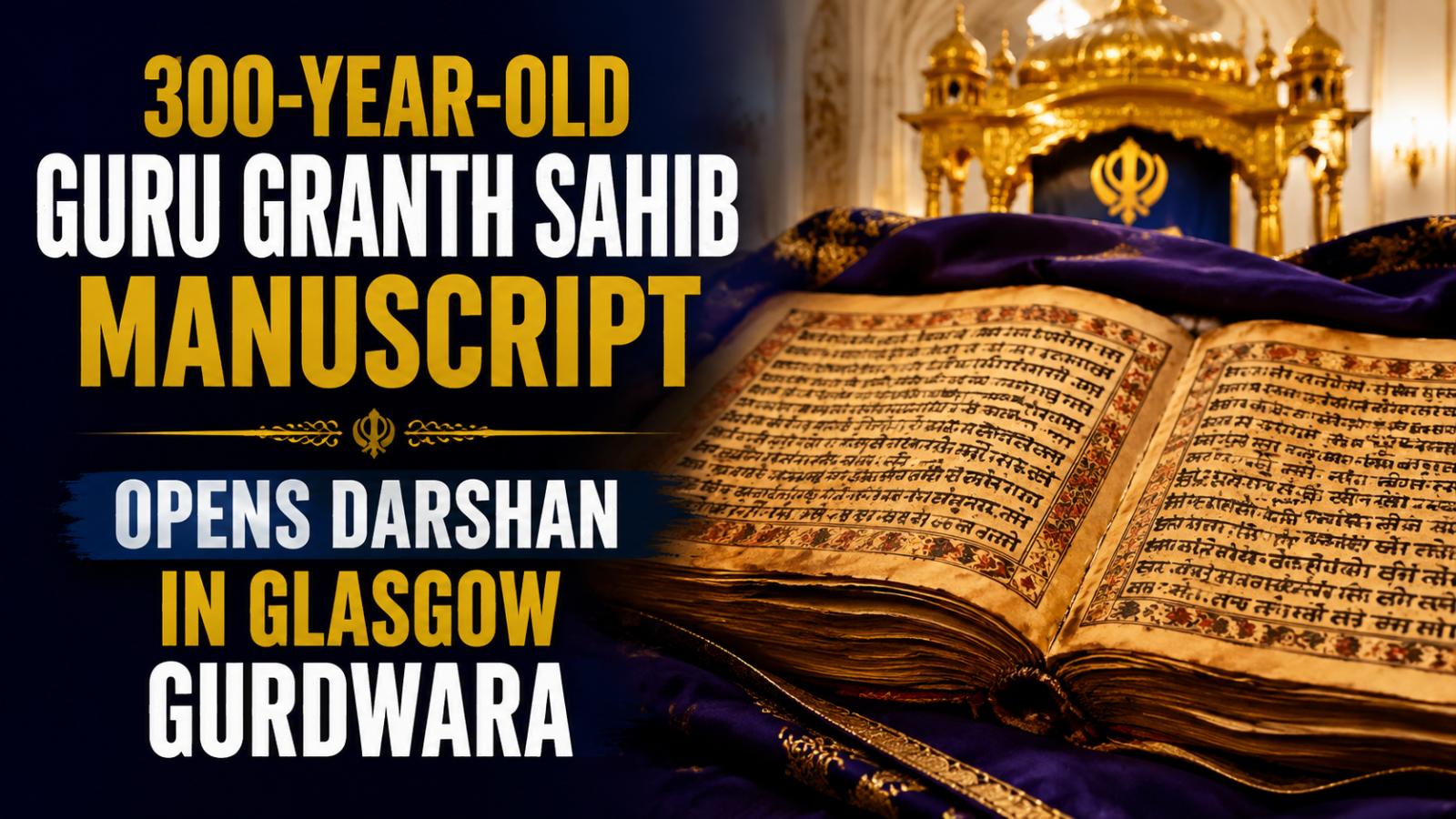 Rare Sikh scripture from colonial era opens darshan in Scotland