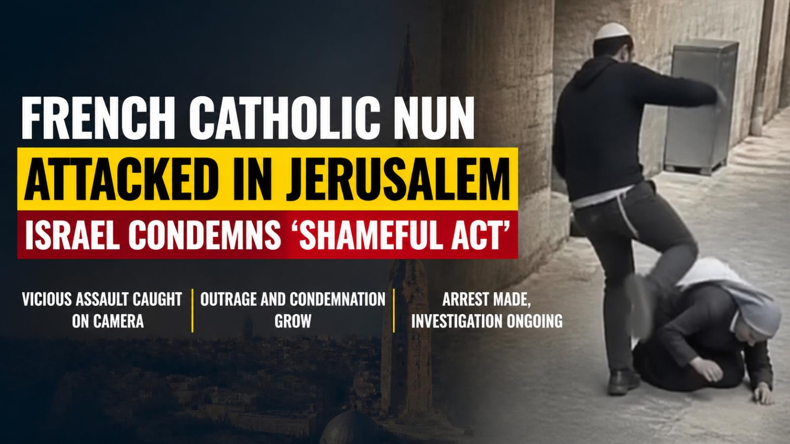 French nun attacked in Jerusalem by suspected Jewish extremist