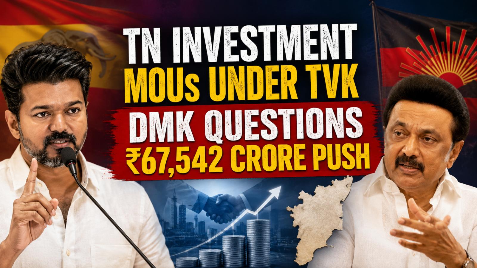 TN Investment MoUs Under TVK Face Questions From DMK