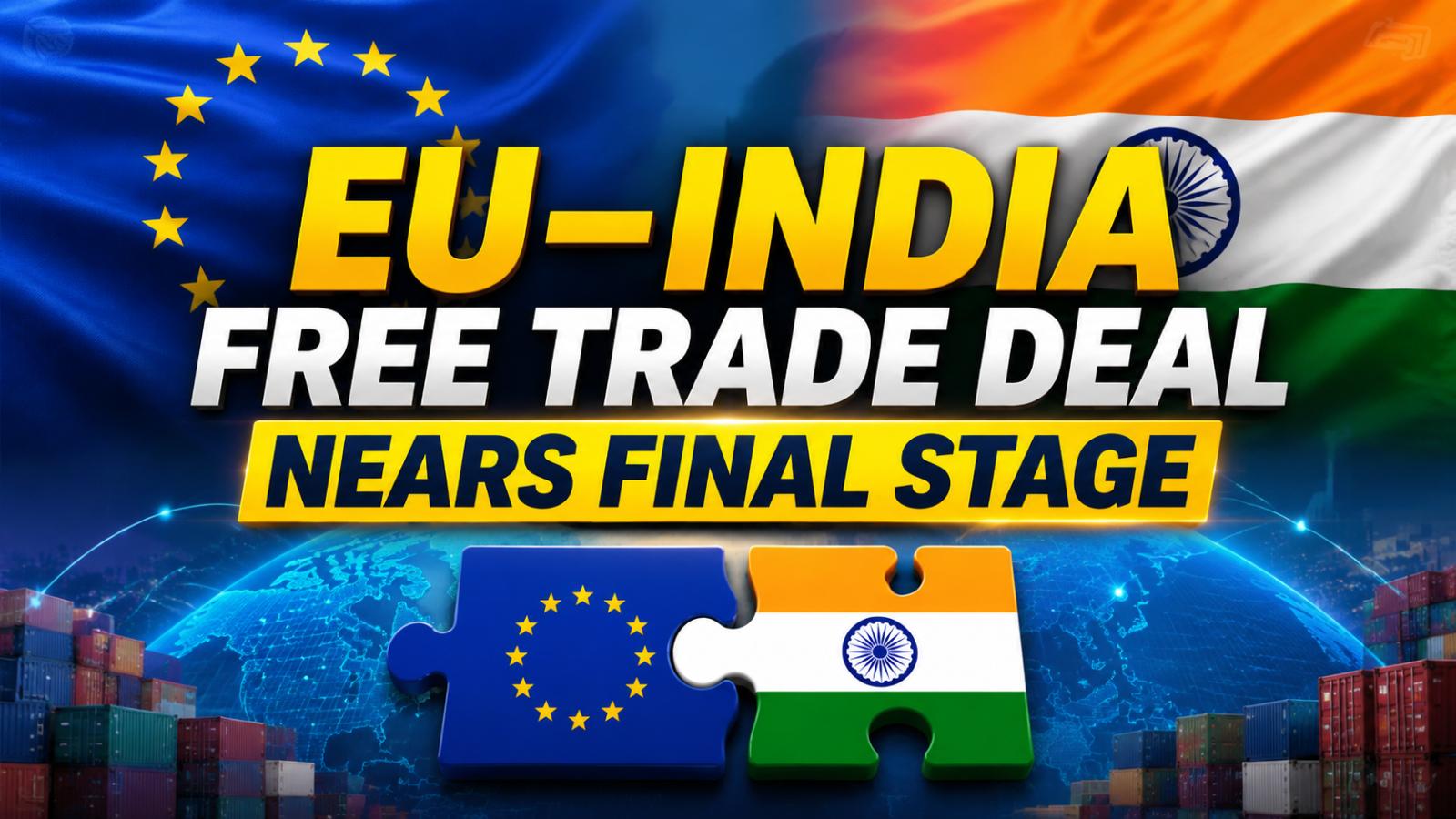 EU India trade talks near final approval stage