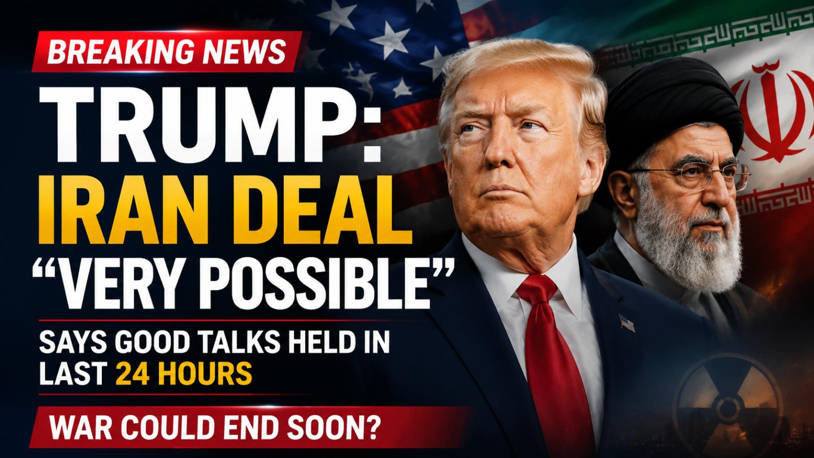 Trump confident of deal with Iran to end war, nuclear weapon discussions ongoing