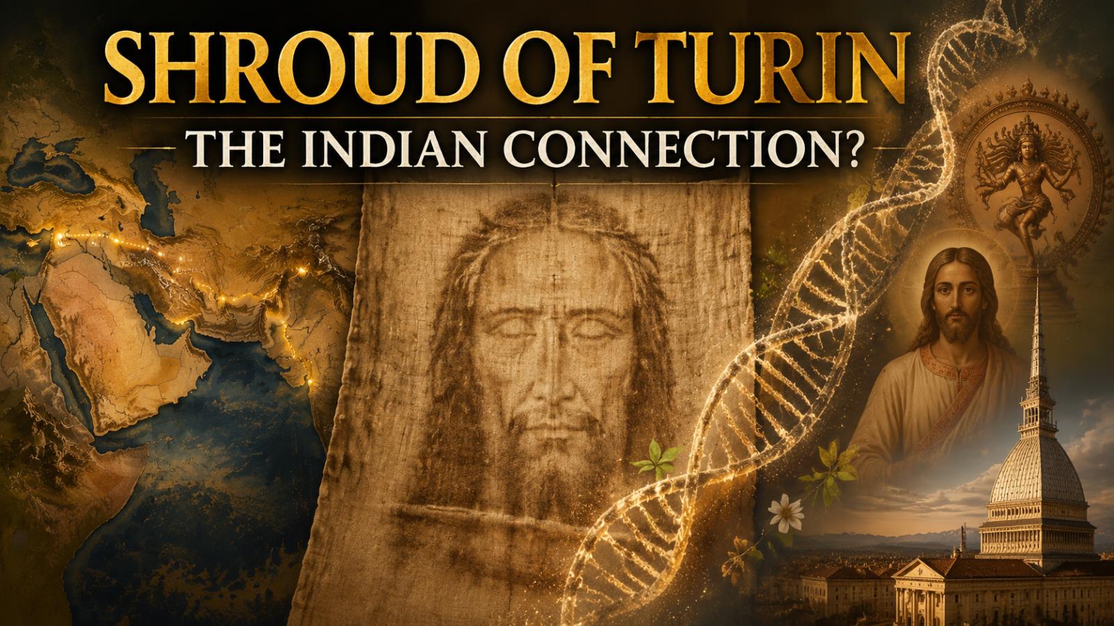 Shroud of Turin DNA reveals Indian lineage and trade history