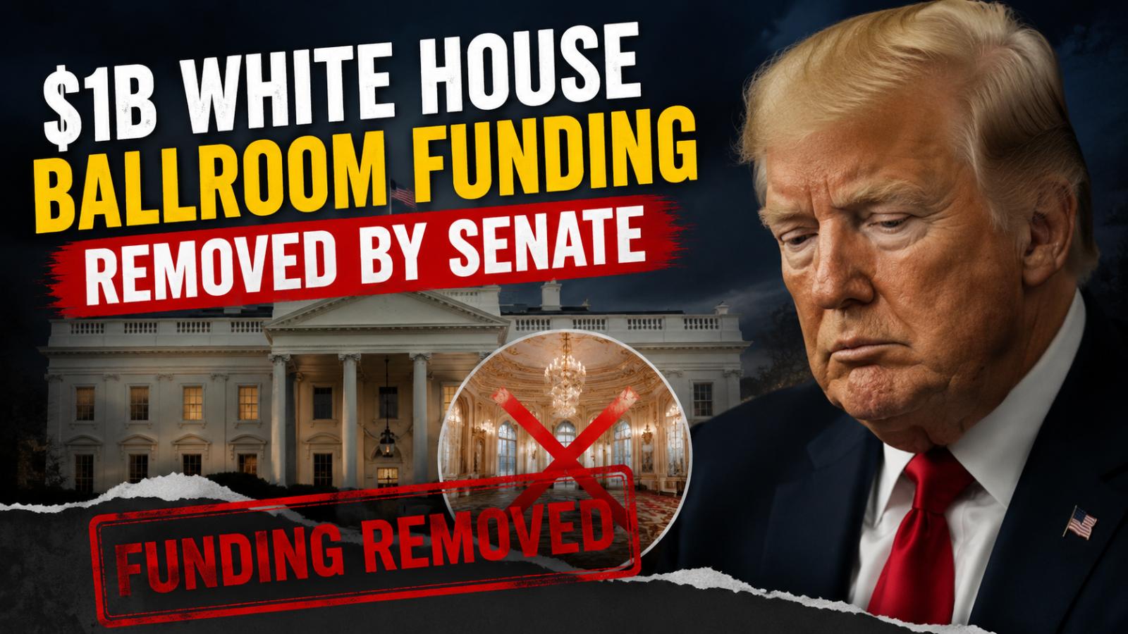 Trump loses $1b white house ballroom funding in senate bill