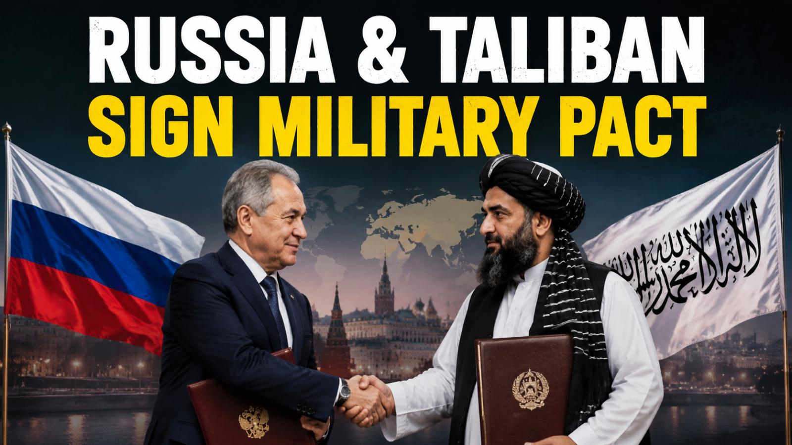 Russia and Taliban Strengthen Military Cooperation in Afghanistan