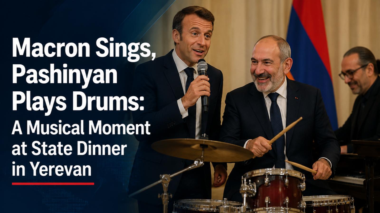 French President Macron performs with Armenian Prime Minister at state dinner