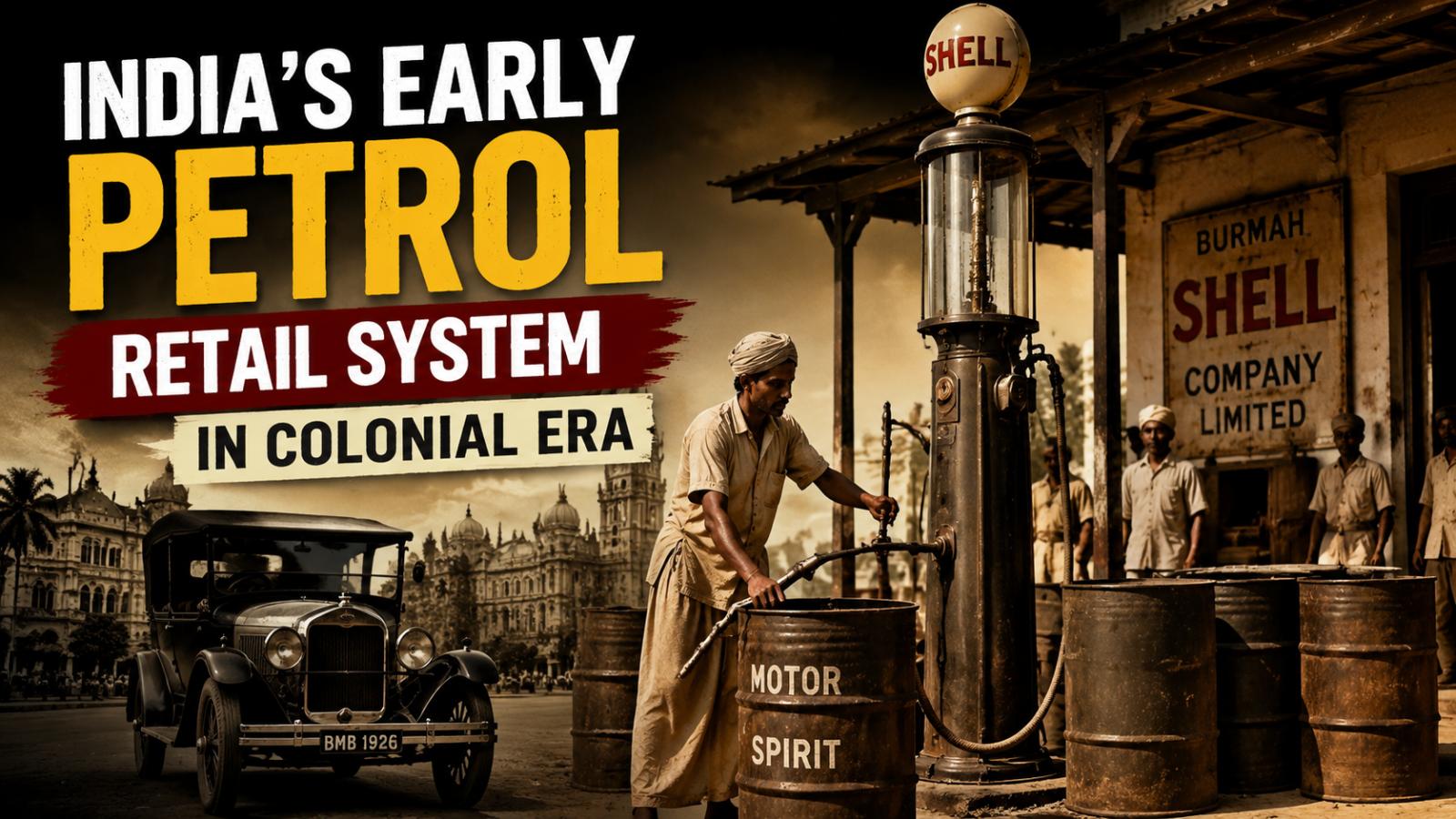 Early petrol retail system in colonial India explained