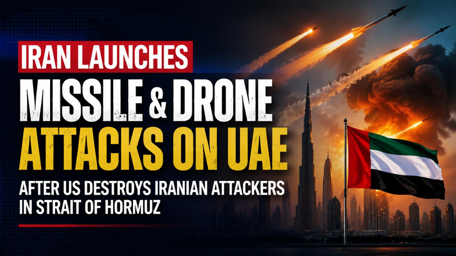 Iran launches missile and drone attacks on UAE as US forces strike Iranian targets