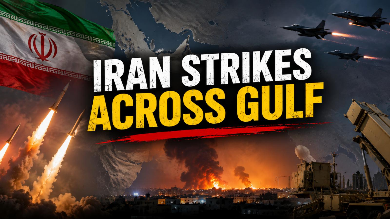Iran Strikes Across Gulf After US Attacks Escalate Conflict