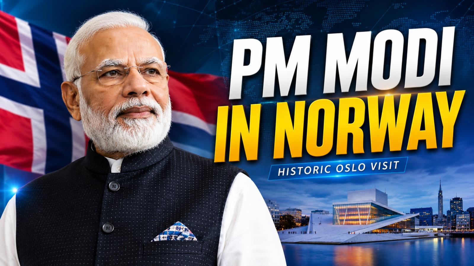 PM Modi Norway Visit: Oslo Talks, India-Nordic Summit and Historic 43-Year Milestone