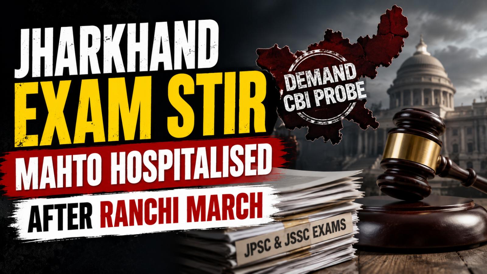 Jharkhand Exam Stir Grows After Ranchi Assembly March