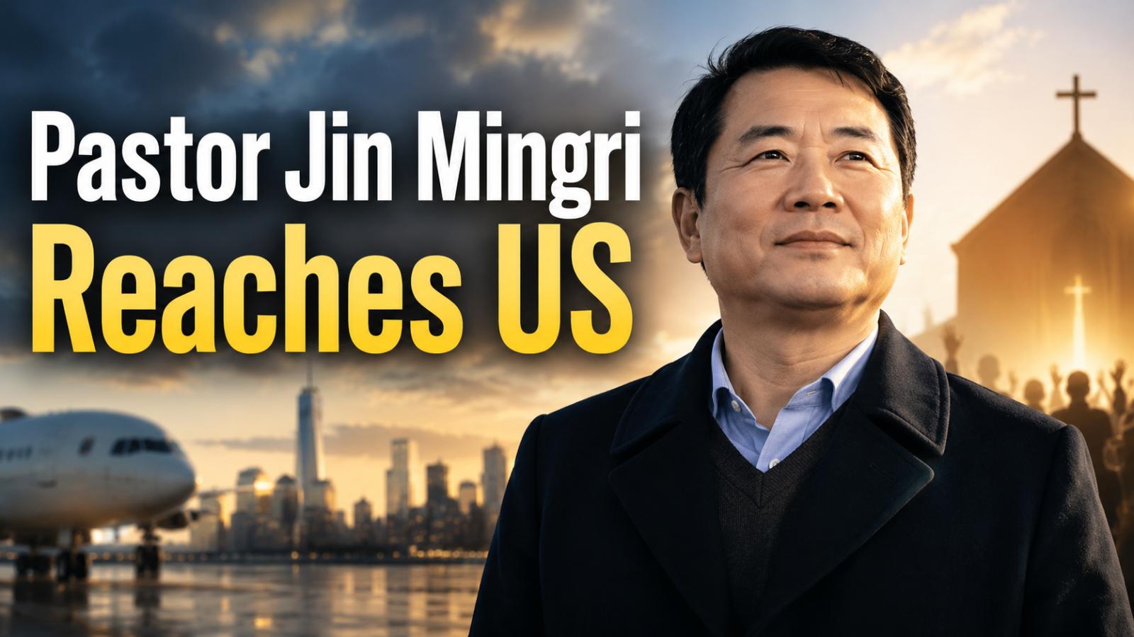 Pastor Jin Mingri reaches US after China detention