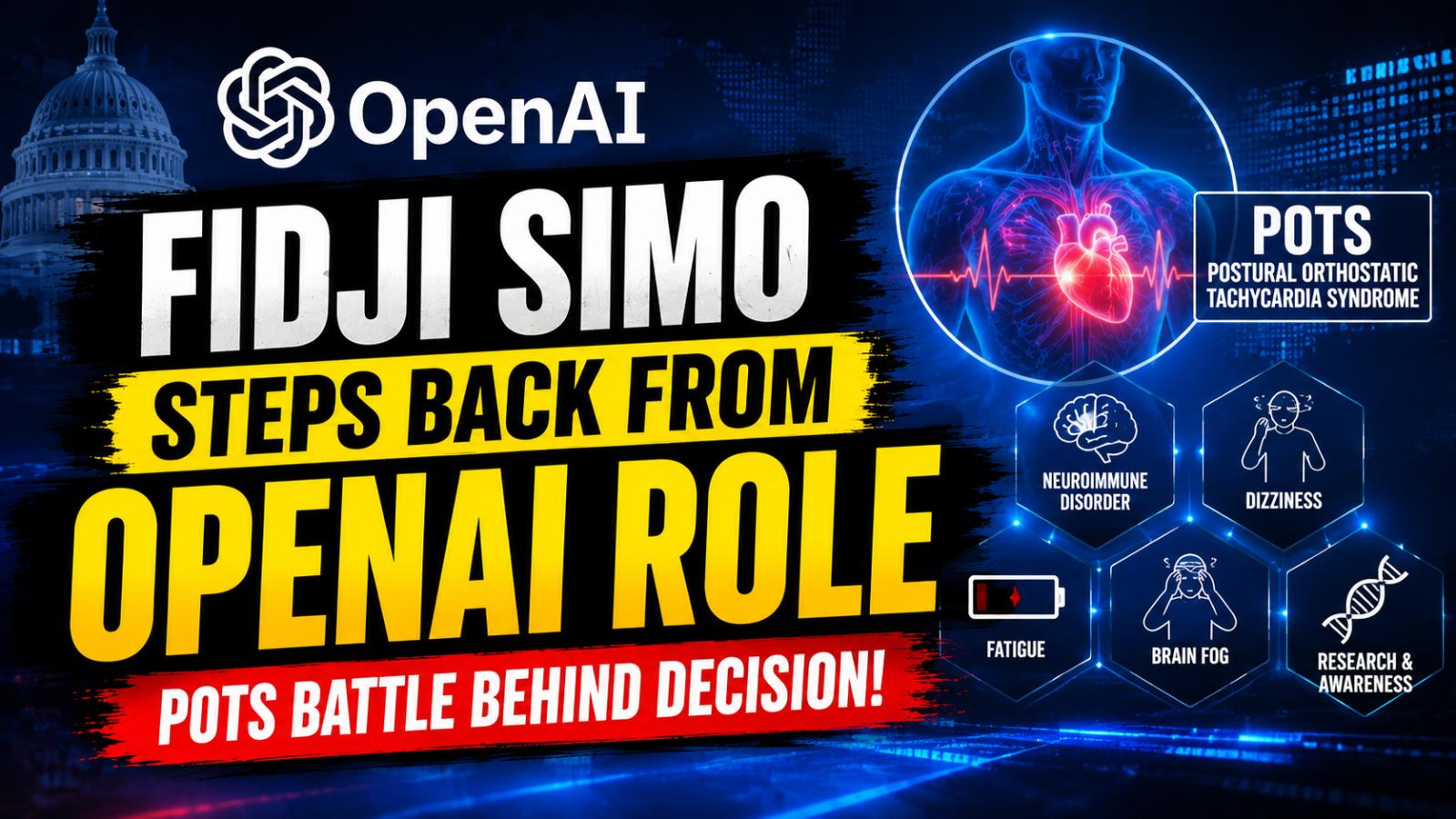 Fidji Simo POTS Battle Leads to OpenAI Role Change