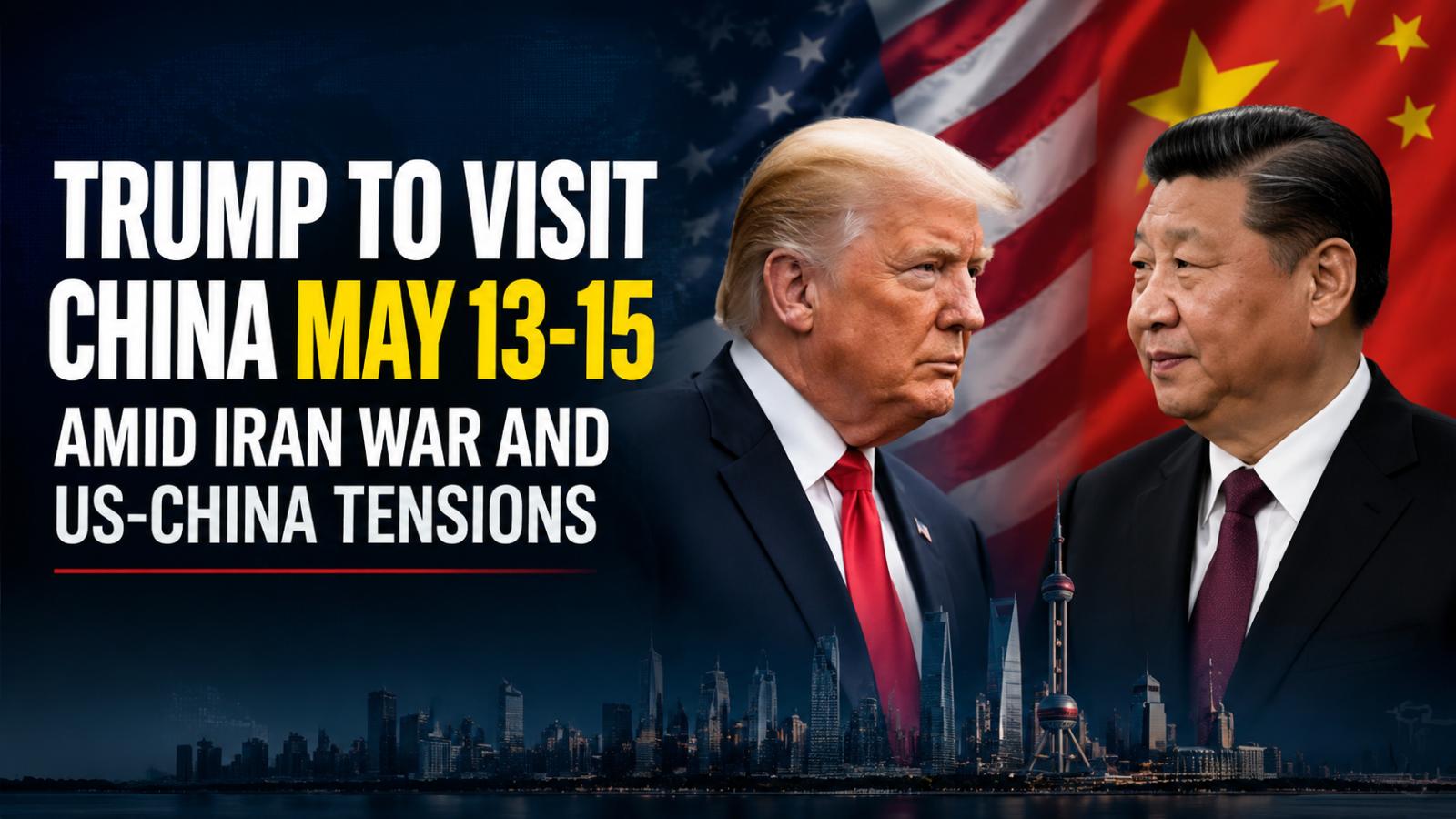 Trump-Xi summit: Key issues, trade talks, and Iran conflict to be addressed