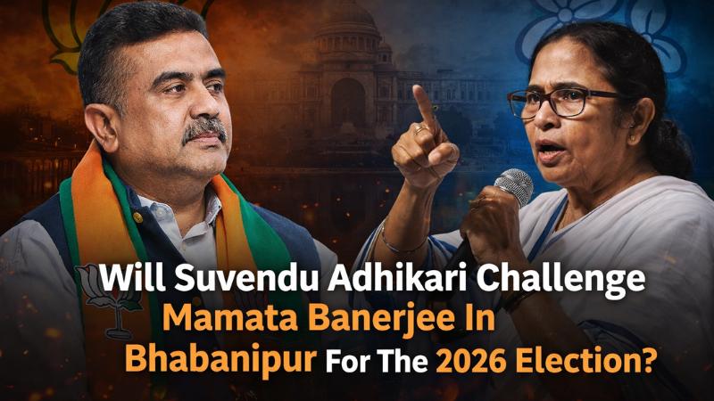 Suvendu Adhikari May Challenge Mamata Banerjee In Bhabanipur For 2026 Election