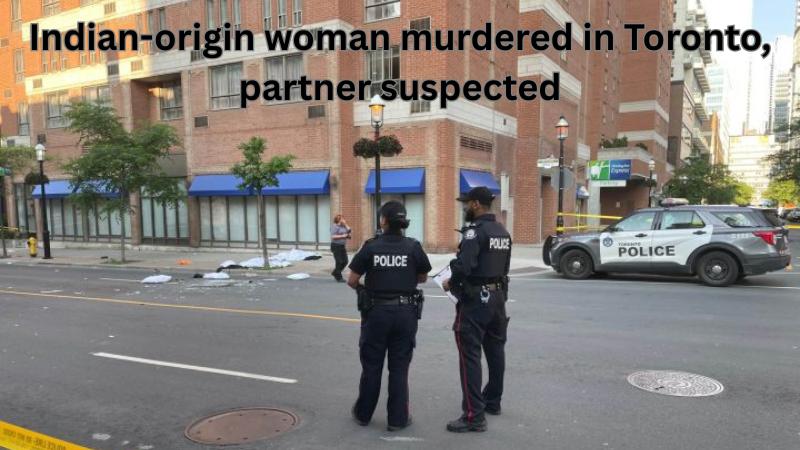 Indian-origin woman murdered in Toronto, partner suspected as police issue arrest warrant