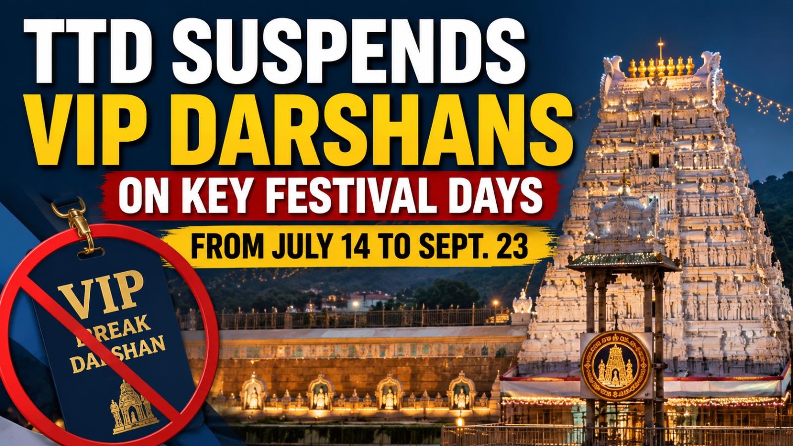 TTD suspends VIP break darshan on key festival days