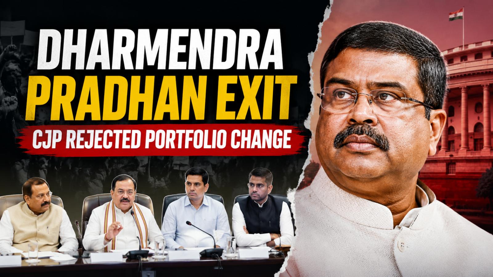 Dharmendra Pradhan Exit CJP Rejected Portfolio Change