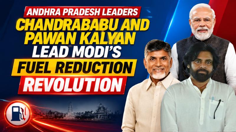 Andhra Pradesh Leaders Chandrababu and Pawan Kalyan Lead Modi's Fuel Reduction Revolution