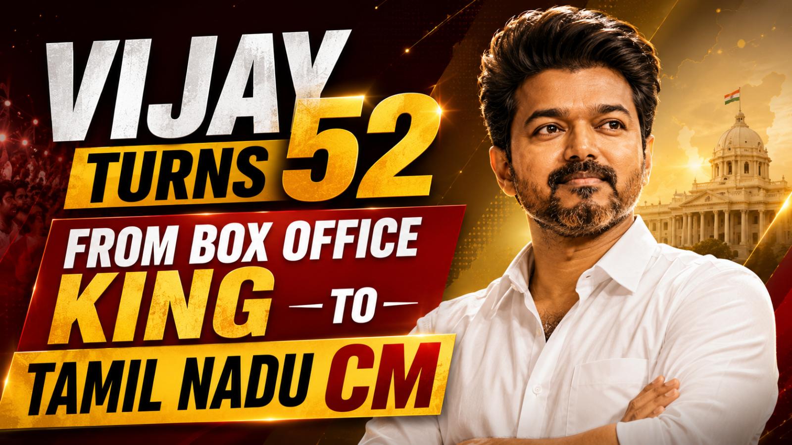 Vijay turns 52: From box office king to Tamil Nadu CM